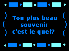 ton plus bo souvenir c le kel